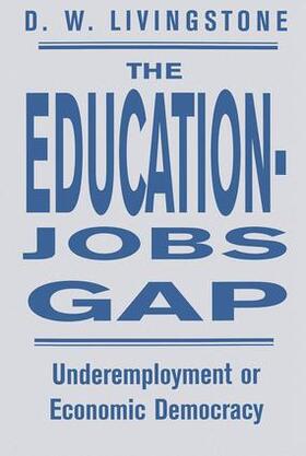 Livingstone |  The Education-Jobs Gap | Buch |  Sack Fachmedien