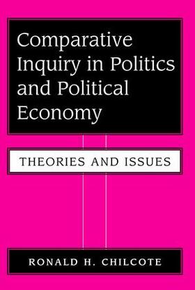 Chilcote |  Comparative Inquiry In Politics And Political Economy | Buch |  Sack Fachmedien