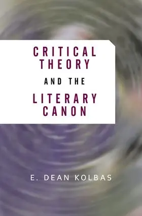 Kolbas |  Critical Theory And The Literary Canon | Buch |  Sack Fachmedien