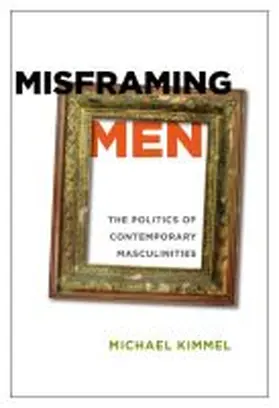 Kimmel |  Misframing Men | Buch |  Sack Fachmedien