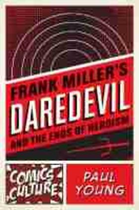 Young |  Frank Miller's Daredevil and the Ends of Heroism | Buch |  Sack Fachmedien
