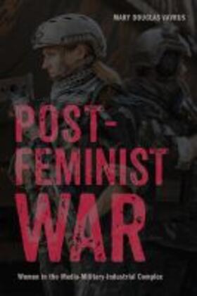 Vavrus |  Postfeminist War | Buch |  Sack Fachmedien