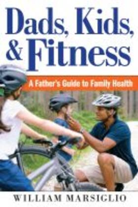 Marsiglio |  Dads, Kids, and Fitness | Buch |  Sack Fachmedien