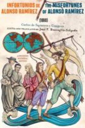 de Siguenza y Gongora / Buscaglia-Salgado |  Infortunios de Alonso Ramirez / The Misfortunes of Alonso Ramirez (1690) | Buch |  Sack Fachmedien