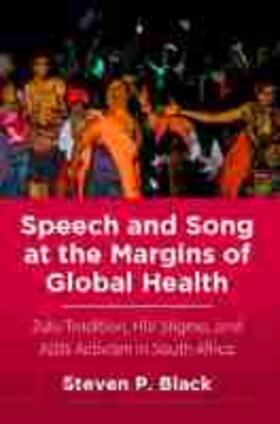 Black |  Speech and Song at the Margins of Global Health | Buch |  Sack Fachmedien