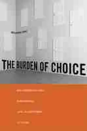 Cohn |  The Burden of Choice: Recommendations, Subversion, and Algorithmic Culture | Buch |  Sack Fachmedien