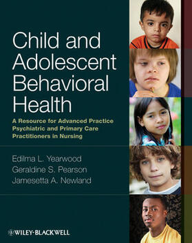 Yearwood / Pearson / Newland |  Child and Adolescent Behavioral Health | Buch |  Sack Fachmedien