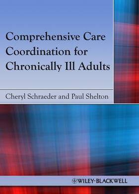 Schraeder / Shelton |  Comprehensive Care Coordination for Chronically Ill Adults | Buch |  Sack Fachmedien