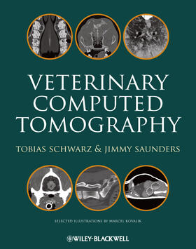 Schwarz / Saunders |  Veterinary Computed Tomography | Buch |  Sack Fachmedien