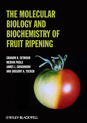 Seymour / Tucker / Poole |  The Molecular Biology and Biochemistry of Fruit Ripening | Buch |  Sack Fachmedien