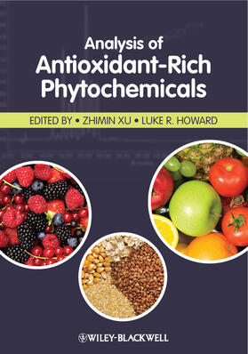 Xu / Howard |  Analysis of Antioxidant-Rich Phytochemicals | Buch |  Sack Fachmedien