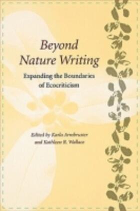 Armbruster / Wallace |  Beyond Nature Writing | Buch |  Sack Fachmedien