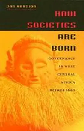 Vansina |  How Societies Are Born | Buch |  Sack Fachmedien