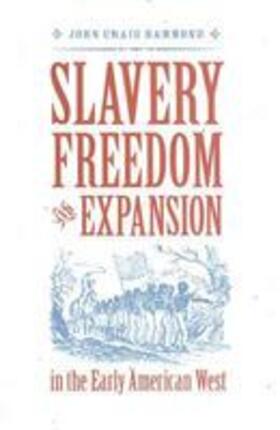  SLAVERY FREEDOM & EXPANSION IN | Buch |  Sack Fachmedien