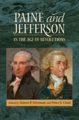 Newman / Onuf |  Paine and Jefferson in the Age of Revolutions | eBook | Sack Fachmedien
