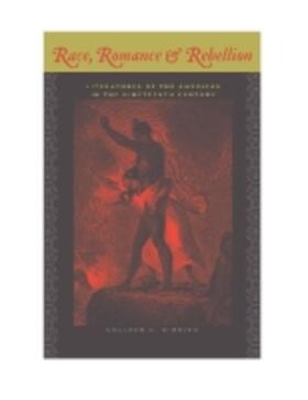 Race, Romance and Rebellion | Buch | 978-0-8139-3489-1 | sack.de