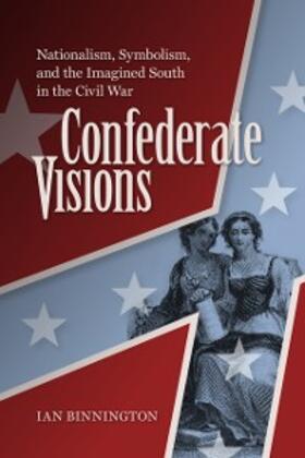 Binnington |  Confederate Visions | eBook | Sack Fachmedien