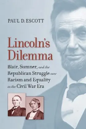 Escott |  Lincoln's Dilemma | eBook | Sack Fachmedien