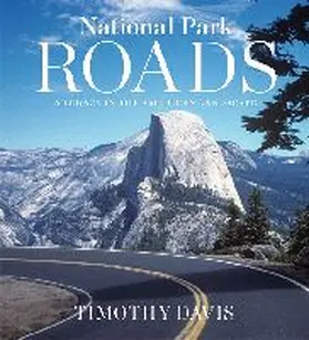 Davis / Mulholland |  National Park Roads: A Legacy in the American Landscape | Buch |  Sack Fachmedien