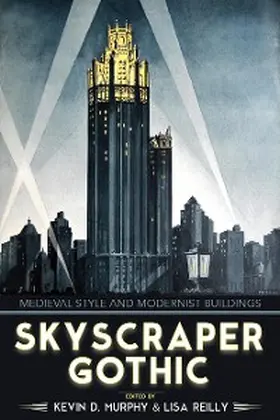 Murphy Estate / Reilly |  Skyscraper Gothic | eBook | Sack Fachmedien