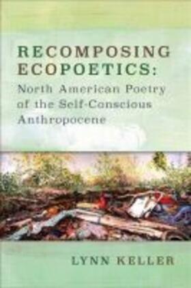 Keller |  Recomposing Ecopoetics | Buch |  Sack Fachmedien