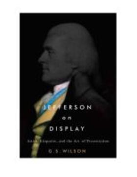 Wilson |  Jefferson on Display | Buch |  Sack Fachmedien