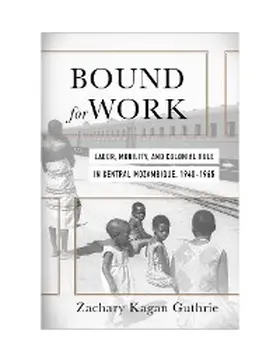 Kagan Guthrie |  Bound for Work | eBook | Sack Fachmedien