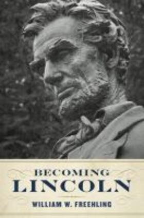 Freehling |  Becoming Lincoln | Buch |  Sack Fachmedien