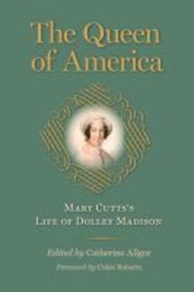 Cutts / Allgor |  The Queen of America | Buch |  Sack Fachmedien