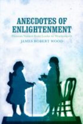 Wood |  Anecdotes of Enlightenment: Human Nature from Locke to Wordsworth | Buch |  Sack Fachmedien