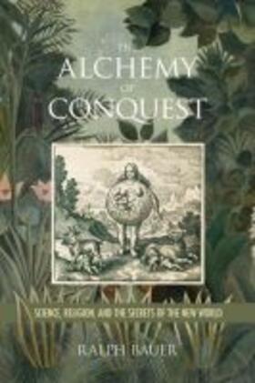 Bauer |  Alchemy of Conquest | Buch |  Sack Fachmedien