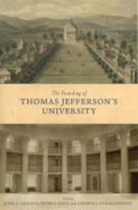 Ragosta / Onuf / O'Shaughnessy |  The Founding of Thomas Jefferson's University | Buch |  Sack Fachmedien