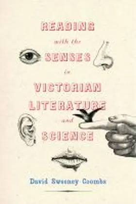 Coombs |  Reading with the Senses in Victorian Literature and Science | Buch |  Sack Fachmedien