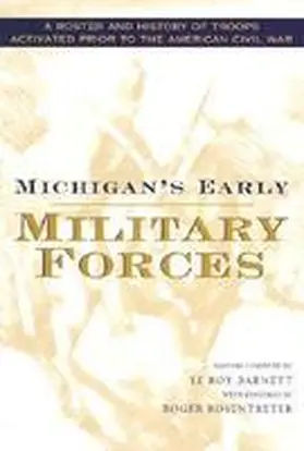 Rosentreter / Barnett |  Michigan's Early Military Forces | Buch |  Sack Fachmedien