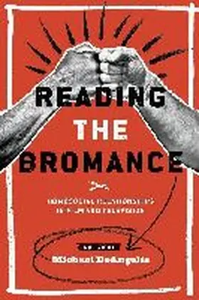 Deangelis |  Reading the Bromance | Buch |  Sack Fachmedien