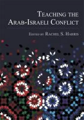 Harris |  Teaching the Arab-Israeli Conflict | Buch |  Sack Fachmedien