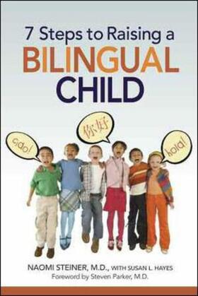 Steiner / Hayes |  7 Steps to Raising a Bilingual Child | Buch |  Sack Fachmedien