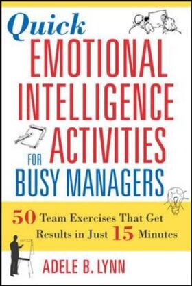 Lynn / Berges |  Quick Emotional Intelligence Activities for Busy Managers | Buch |  Sack Fachmedien