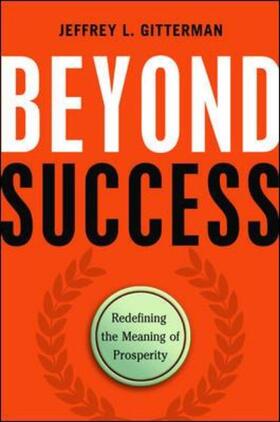 Gitterman |  Beyond Success: Redefining the Meaning of Prosperity | Buch |  Sack Fachmedien