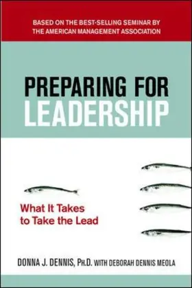 Dennis / Meola / Dennis Meola |  Preparing for Leadership | Buch |  Sack Fachmedien