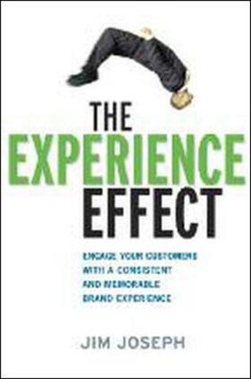 Joseph |  The Experience Effect: Engage Your Customers with a Consistent and Memorable Brand Experience | Buch |  Sack Fachmedien