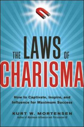 Mortensen | The Laws of Charisma: How to Captivate, Inspire, and Influence for Maximum Success | Buch | 978-0-8144-1591-7 | sack.de