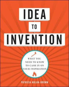 Nolan-Brown |  IDEA TO INVENTION | Buch |  Sack Fachmedien