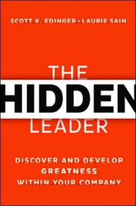 Edinger / Sain |  Hidden Leader: Discover and Develop Greatness Within Your Co | Buch |  Sack Fachmedien