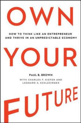 Brown / Kiefer / Schlesinger | OWN YOUR FUTURE | Buch | 978-0-8144-3409-3 | sack.de