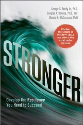 Everly Jr. / Strouse / Mccormack |  Stronger: Develop the Resilience You Need to Succeed | Buch |  Sack Fachmedien