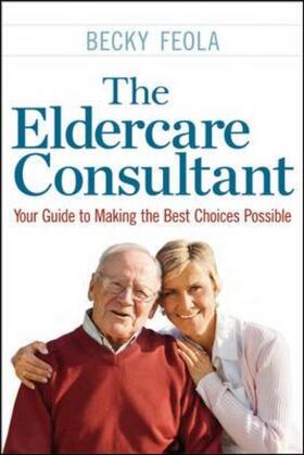 Feola |  The Eldercare Consultant | Buch |  Sack Fachmedien