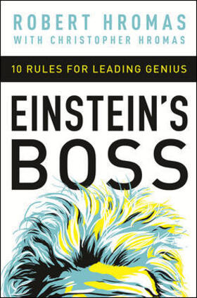 Hromas |  Einstein's Boss: 10 Rules for Leading Genius | Buch |  Sack Fachmedien