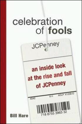  Celebration of Fools - An Inside Look at the Rise and Fall of JCPenney | Buch |  Sack Fachmedien