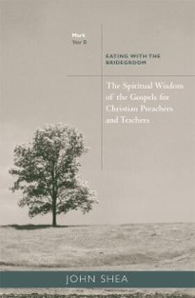 Shea |  The Spiritual Wisdom of Gospels for Christian Preachers and Teachers | eBook | Sack Fachmedien